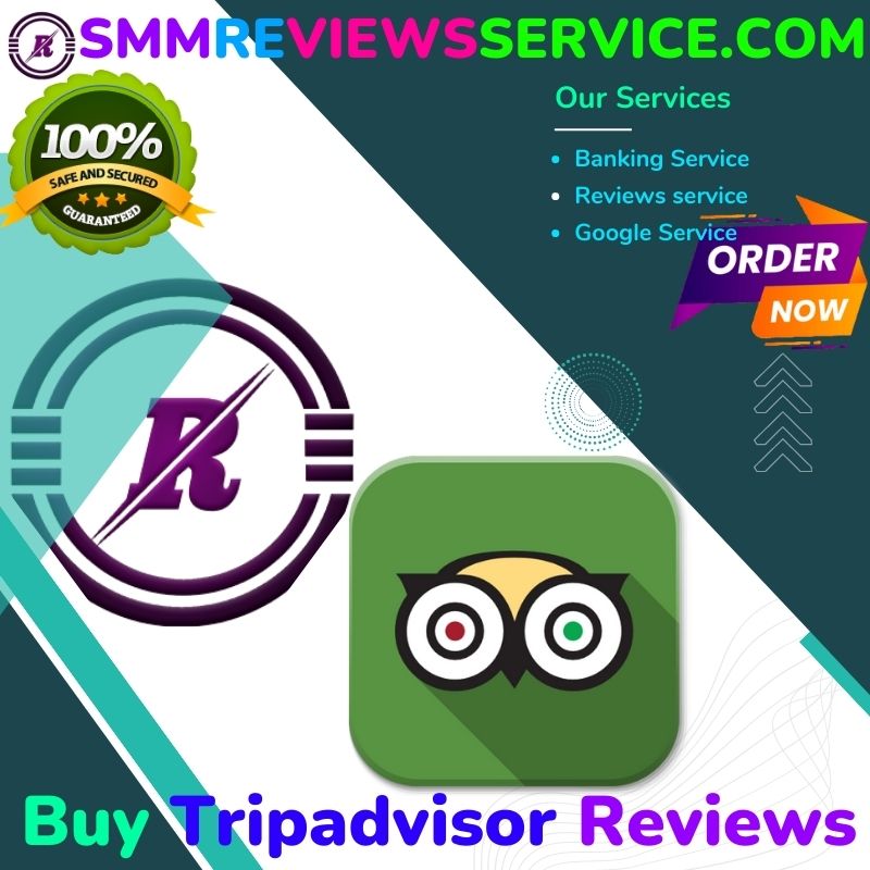 Buy Tripadvisor Reviews - 100% Safe Non-Drop Reviews Quality